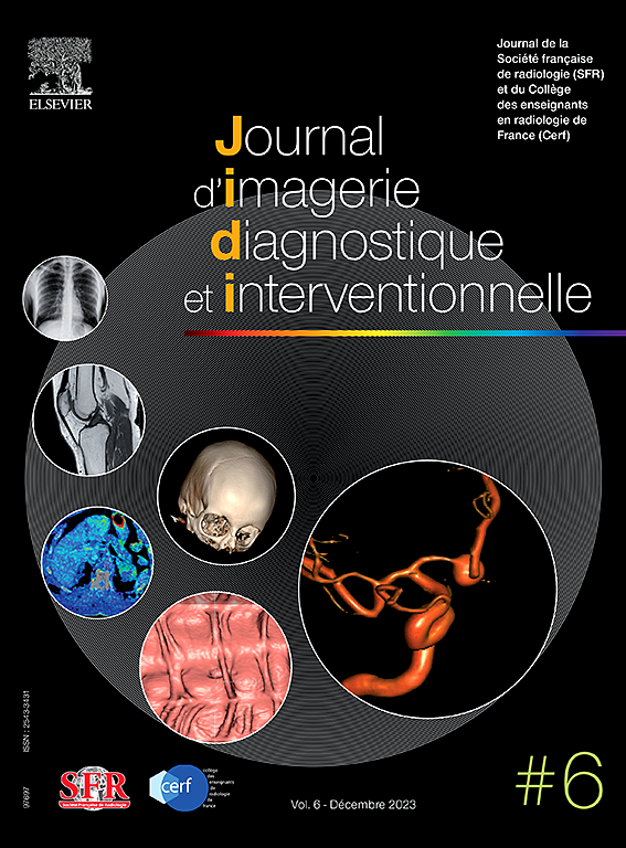 Go to journal home page - Journal d'imagerie diagnostique et interventionnelle